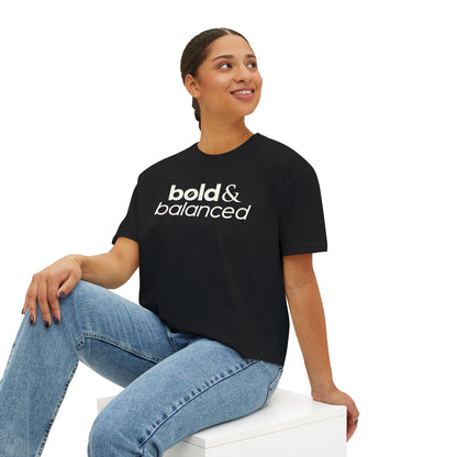 Bold & Balanced Women's Boxy Tee | Everyday Collection | Ten Eleven AM
