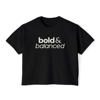 Bold & Balanced Women's Boxy Tee | Everyday Collection | Ten Eleven AM